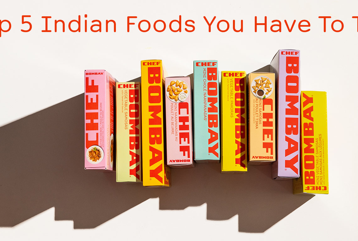 Top 5 Indian Foods You Have To Try